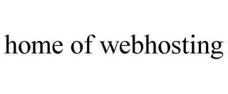 HOME OF WEBHOSTING trademark