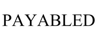 PAYABLED trademark