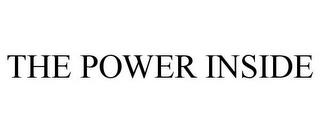 THE POWER INSIDE trademark