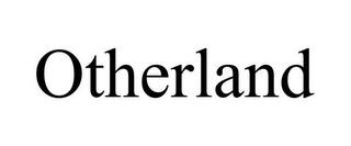 OTHERLAND trademark