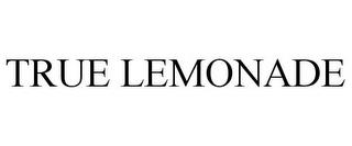 TRUE LEMONADE trademark