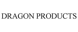 DRAGON PRODUCTS trademark