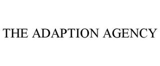 THE ADAPTION AGENCY trademark