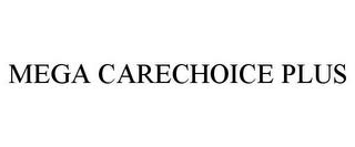 MEGA CARECHOICE PLUS trademark