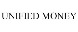 UNIFIED MONEY trademark