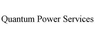 QUANTUM POWER SERVICES trademark