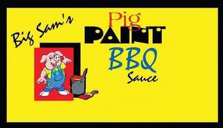 BIG SAM'S PIG PAINT BBQ SAUCE trademark