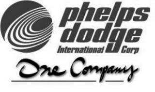 PHELPS DODGE INTERNATIONAL CORP ONE COMPANY trademark