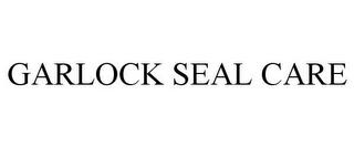 GARLOCK SEAL CARE trademark