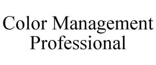 COLOR MANAGEMENT PROFESSIONAL trademark