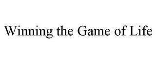 WINNING THE GAME OF LIFE trademark