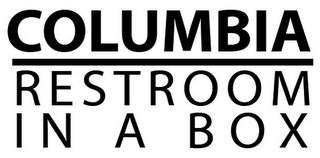 COLUMBIA RESTROOM IN A BOX trademark