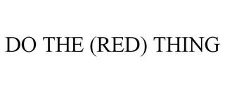 DO THE (RED) THING trademark