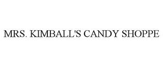 MRS. KIMBALL'S CANDY SHOPPE trademark