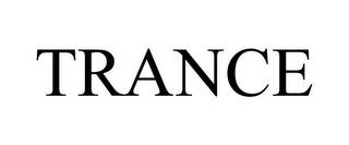 TRANCE trademark