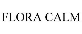 FLORA CALM trademark