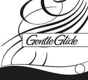 GENTLE GLIDE trademark