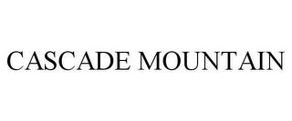 CASCADE MOUNTAIN trademark