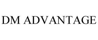 DM ADVANTAGE trademark