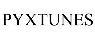 PYXTUNES trademark