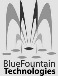 BLUE FOUNTAIN TECHNOLOGIES trademark