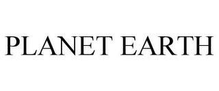 PLANET EARTH trademark