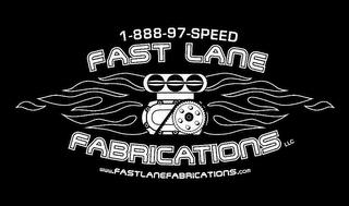 FAST LANE FABRICATIONS LLC 1-888-97-SPEED WWW.FASTLANEFABRICATIONS.COM trademark