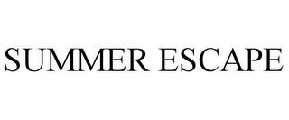 SUMMER ESCAPE trademark