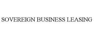 SOVEREIGN BUSINESS LEASING trademark