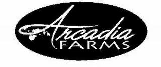 ARCADIA FARMS trademark