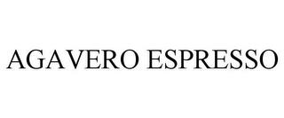 AGAVERO ESPRESSO trademark