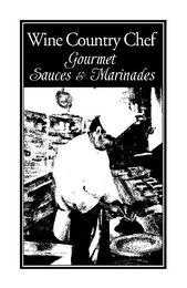 WINE COUNTRY CHEF GOURMET SAUCES & MARINADES trademark