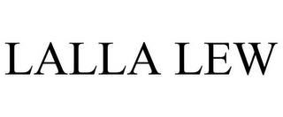 LALLA LEW trademark