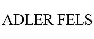 ADLER FELS trademark