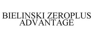 BIELINSKI ZEROPLUS ADVANTAGE trademark