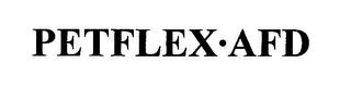 PETFLEX AFD trademark