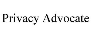 PRIVACY ADVOCATE trademark