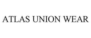 ATLAS UNION WEAR trademark