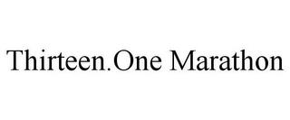 THIRTEEN.ONE MARATHON trademark