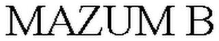 MAZUM B trademark