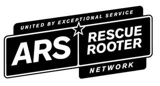 UNITED BY EXCEPTIONAL SERVICE ARS RESCUE ROOTER NETWORK trademark