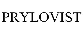 PRYLOVIST trademark