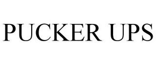 PUCKER UPS trademark