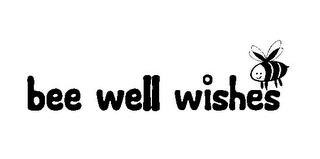 BEE WELL WISHES trademark