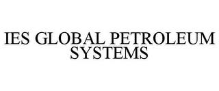 IES GLOBAL PETROLEUM SYSTEMS trademark