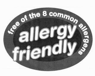 ALLERGY FRIENDLY FREE OF THE 8 COMMON ALLERGENS trademark