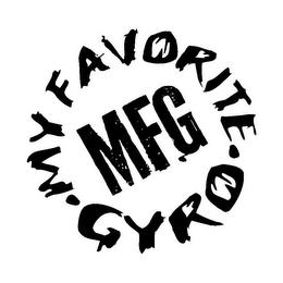 MFG MY FAVORITE GYRO trademark