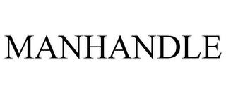 MANHANDLE trademark