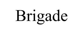 BRIGADE trademark