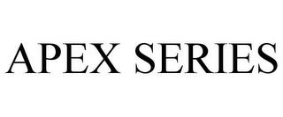 APEX SERIES trademark